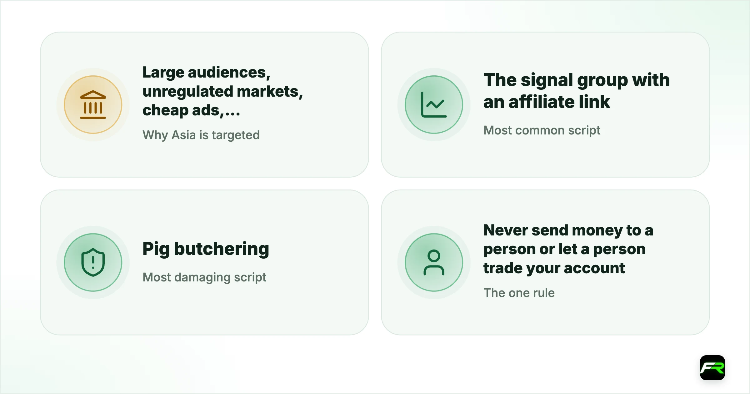 If you have been scammed. Why Asia is targeted: Large audiences, unregulated markets, cheap ads, messaging apps; Most common script: The signal group with an affiliate link; Most damaging script: Pig butchering (fake platform, relationship built first); The one rule: Never send money to a person or let a person trade your account; Recovery scams: A second scam targeting people already burned